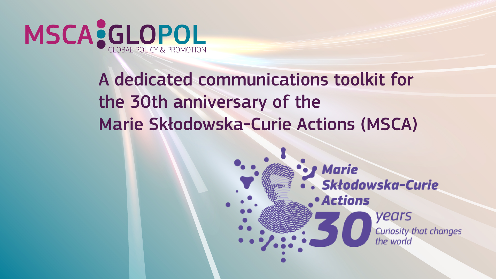 A dedicated communications toolkit marking the 30th anniversary of the Marie Skłodowska-Curie Actions (MSCA)