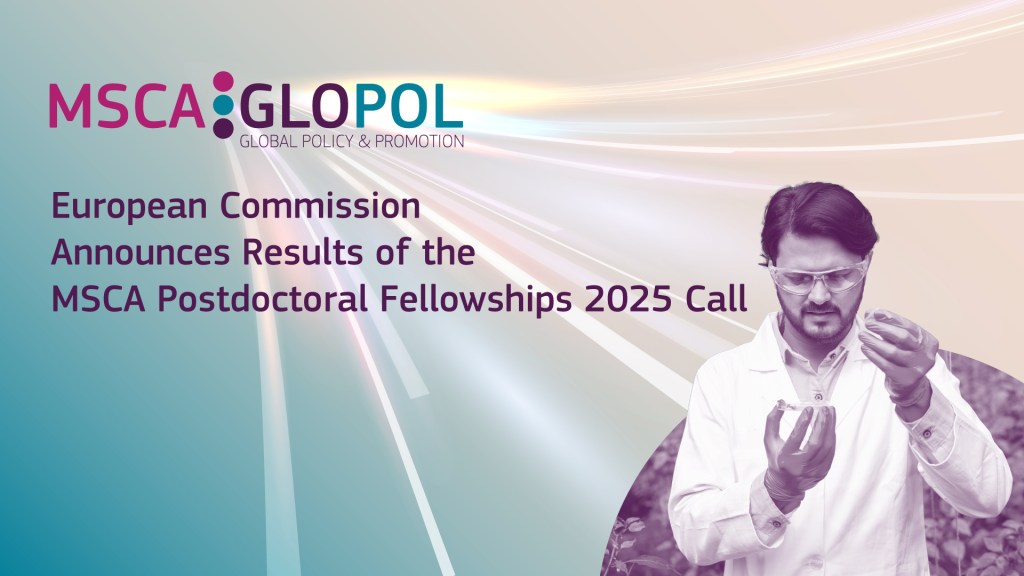 European Commission Announces Results of the MSCA Postdoctoral Fellowships 2025&nbsp;Call